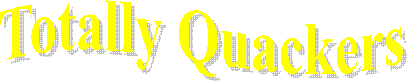 Totally Quackers